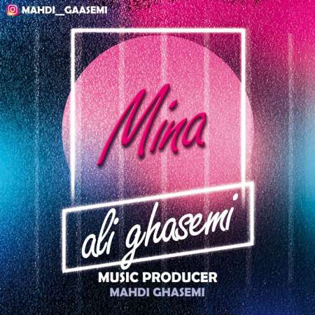 Ali Ghasemi – Mina